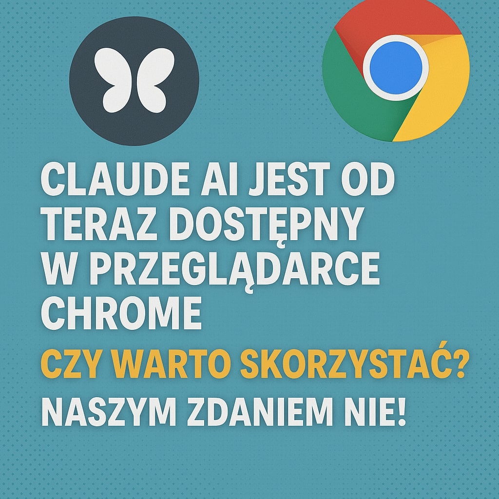 Claude AI jest od teraz dostępny w przeglądarce chrome. Czy warto skorzystać Naszym zdaniem NIE!